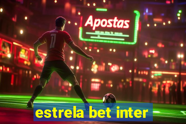 estrela bet inter