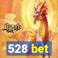 528 bet