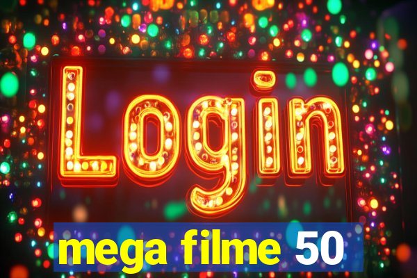 mega filme 50