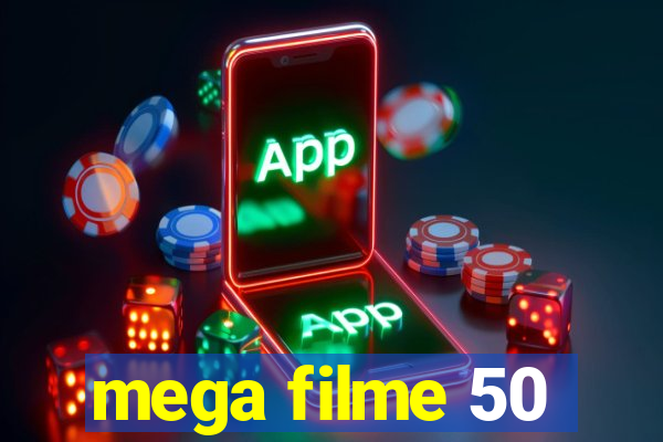 mega filme 50