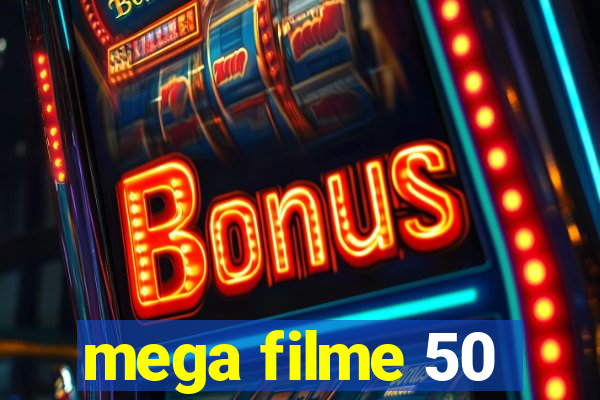 mega filme 50