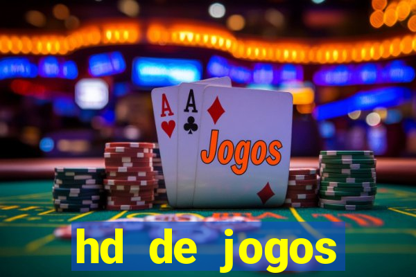 hd de jogos aliexpress - download