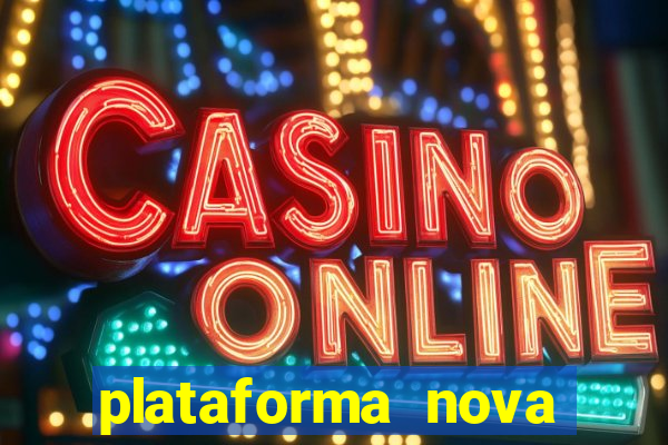 plataforma nova pagando bet