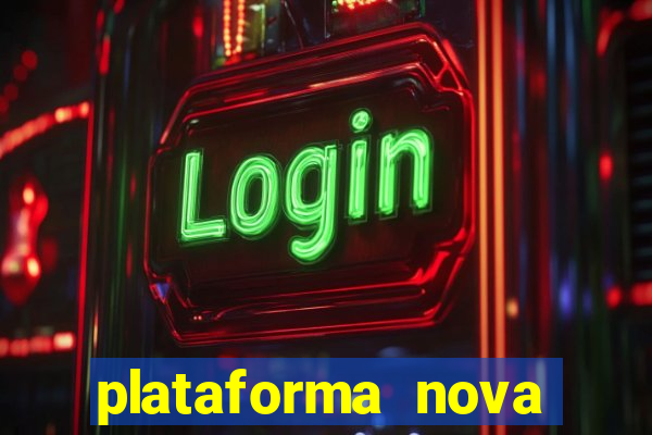 plataforma nova pagando bet