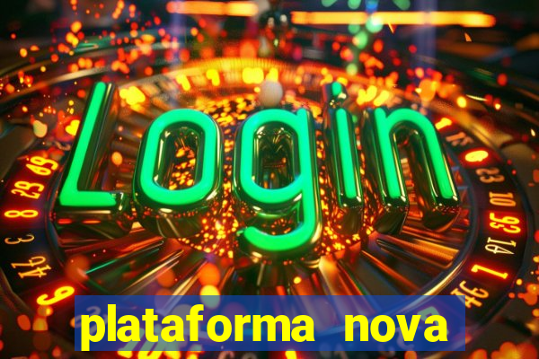 plataforma nova pagando bet