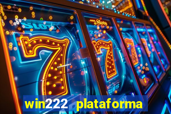 win222 plataforma de jogos