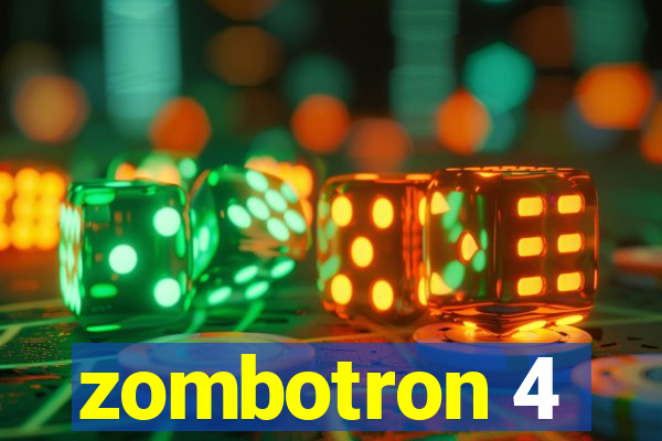 zombotron 4