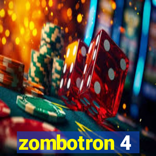 zombotron 4