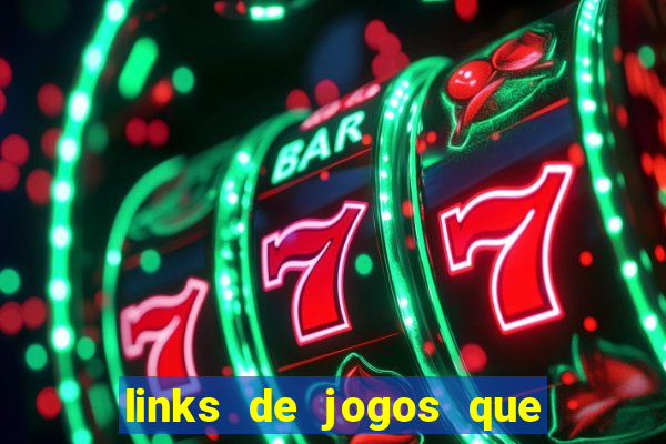 links de jogos que ganha dinheiro