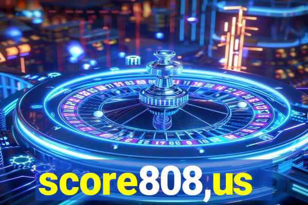 score808,us