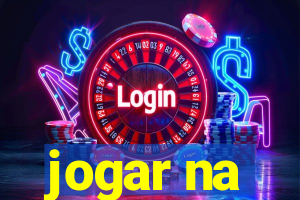 jogar na