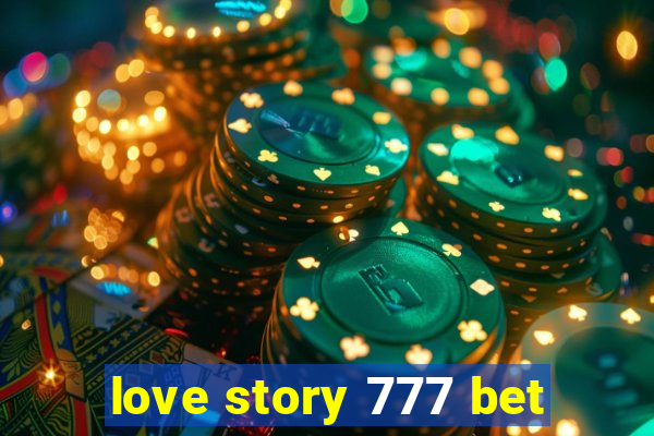 love story 777 bet