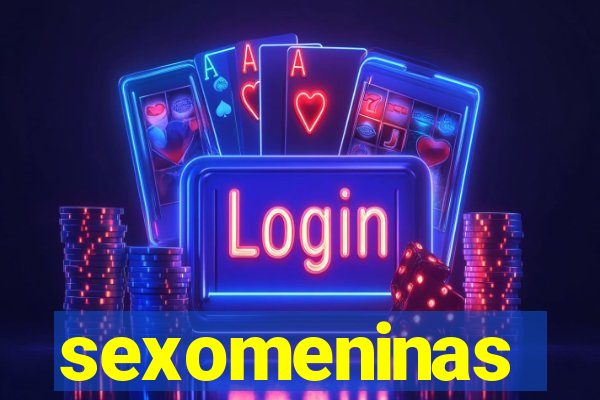 sexomeninas