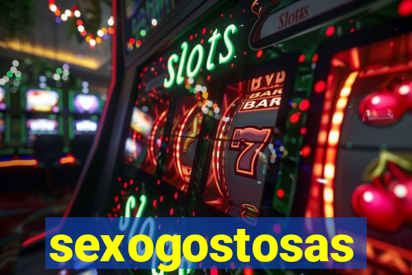 sexogostosas