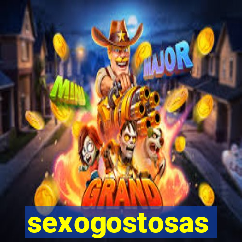 sexogostosas