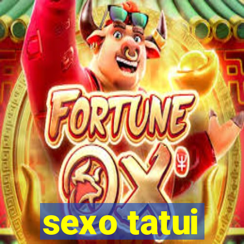 sexo tatui