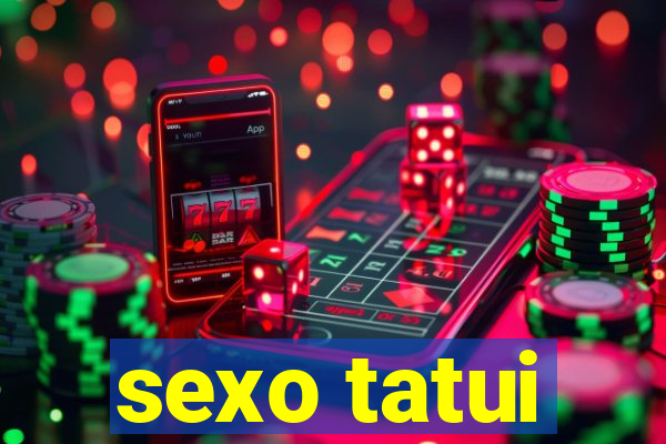 sexo tatui