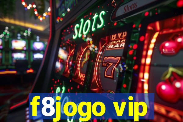 f8jogo vip