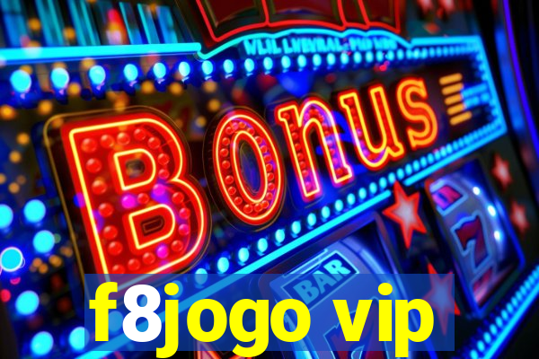 f8jogo vip