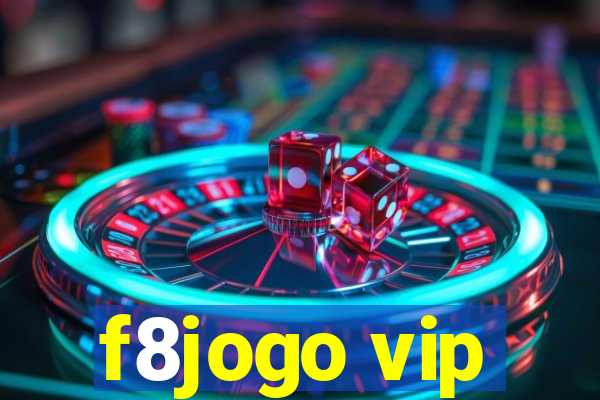 f8jogo vip