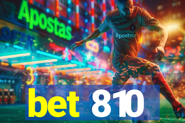 bet 810