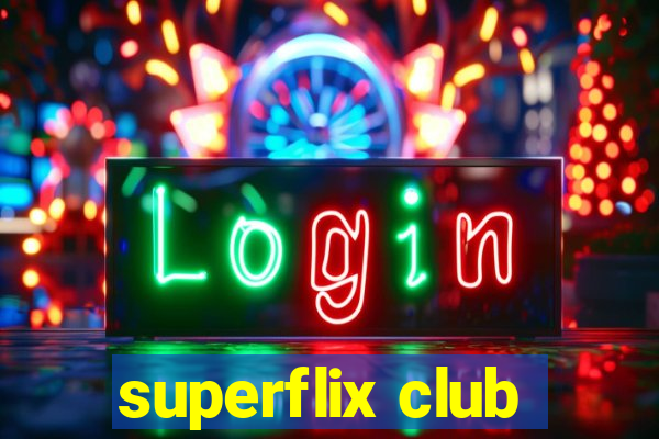 superflix club