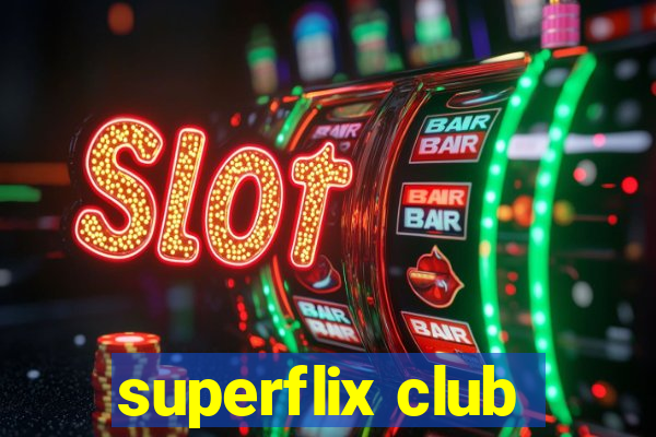 superflix club