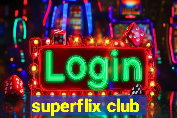 superflix club