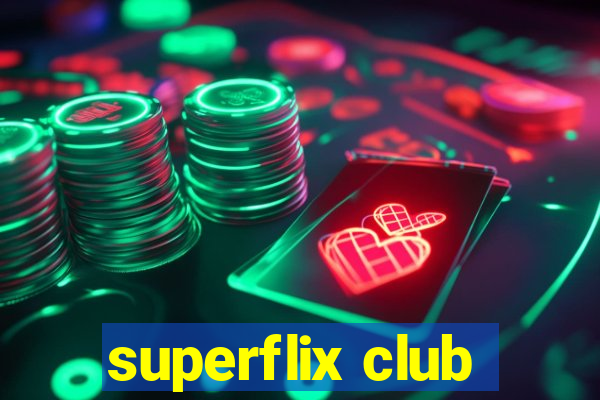 superflix club