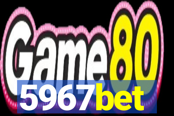 5967bet