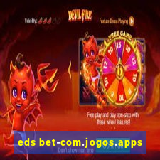 eds bet-com.jogos.apps