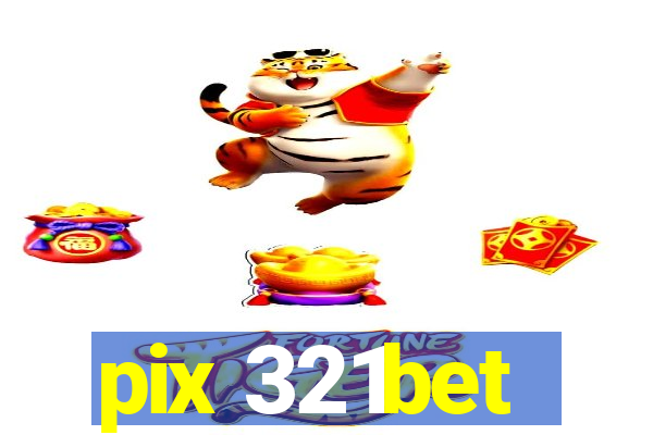 pix 321bet