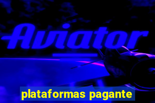 plataformas pagante