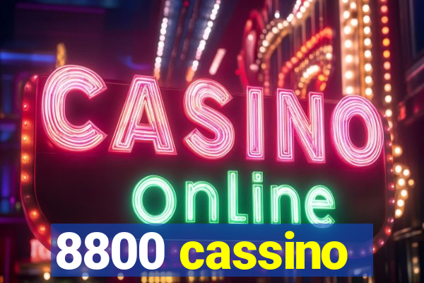 8800 cassino