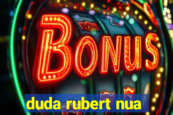 duda rubert nua