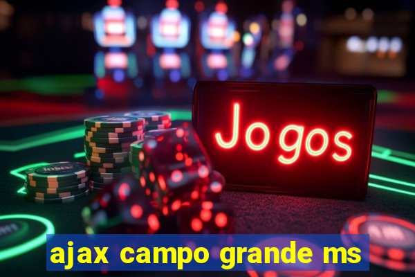 ajax campo grande ms