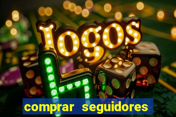 comprar seguidores baratos instagram