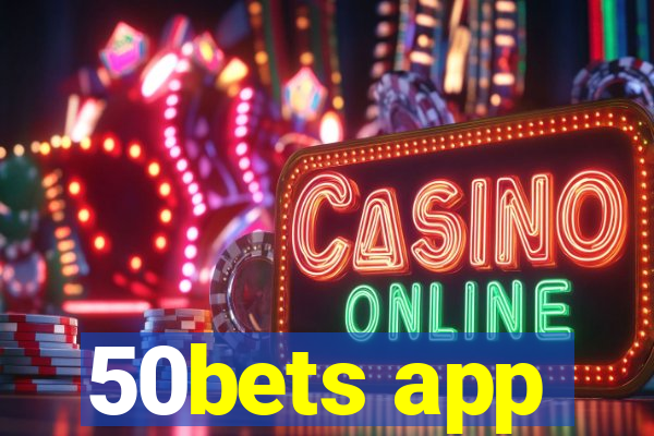 50bets app