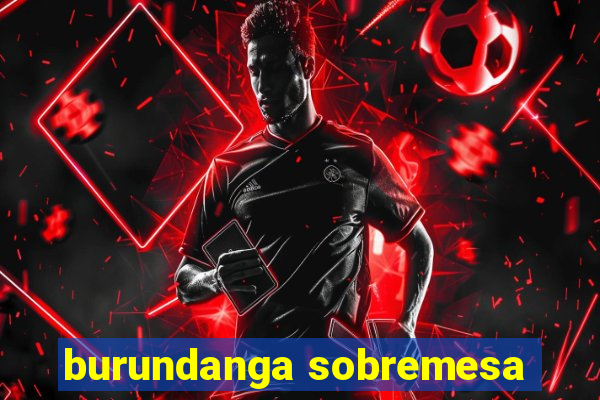 burundanga sobremesa