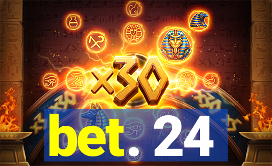 bet. 24