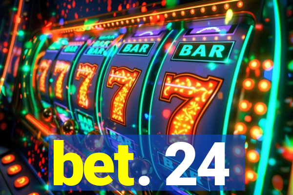 bet. 24