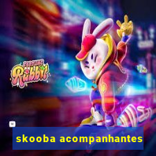 skooba acompanhantes