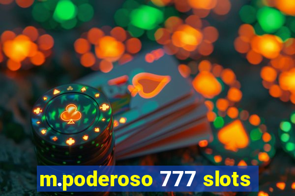 m.poderoso 777 slots