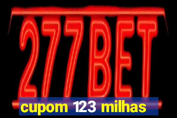 cupom 123 milhas