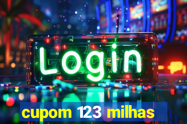 cupom 123 milhas