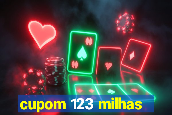 cupom 123 milhas