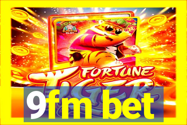 9fm bet