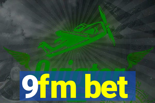 9fm bet