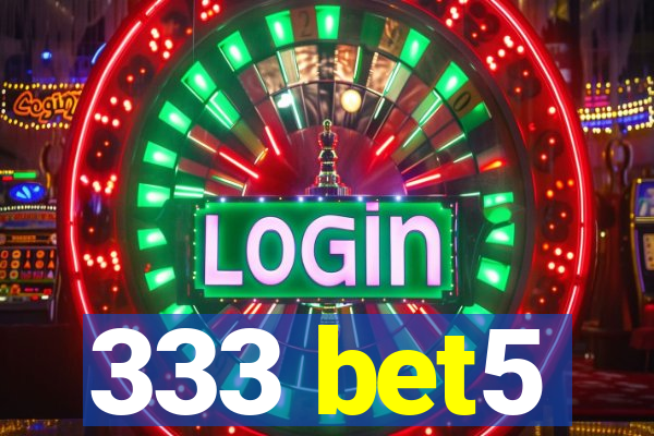 333 bet5