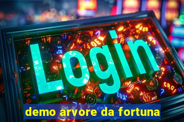 demo arvore da fortuna